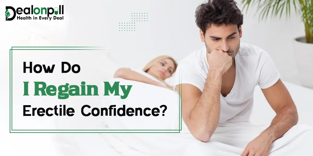 How Do I Regain my Erectile Confidence
