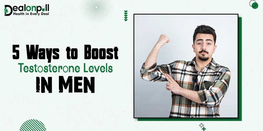 Natural Ways to Boost Testosterone Levels in Men