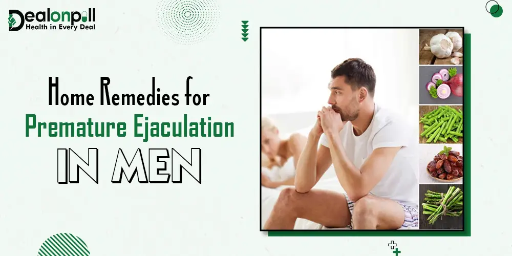 Home Remedies for Early Ejaculation Problems in Men