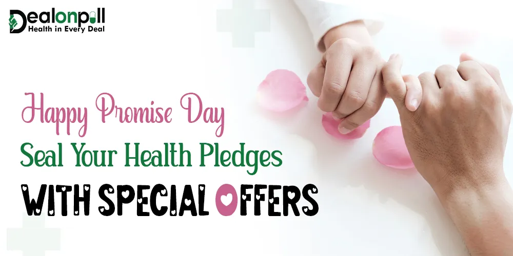 Happy Promise Day Seal Your Health Pledges with Special Offers